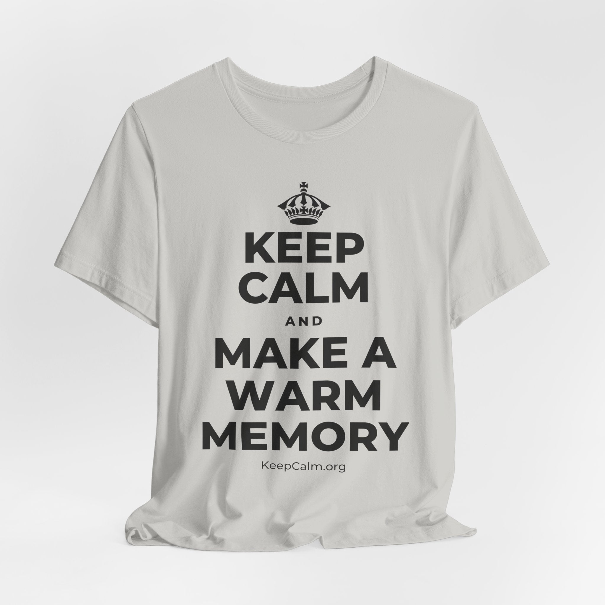 KEEP CALM AND MAKE A WARM MEMORY T-Shirt (Baby Blue–Silver)