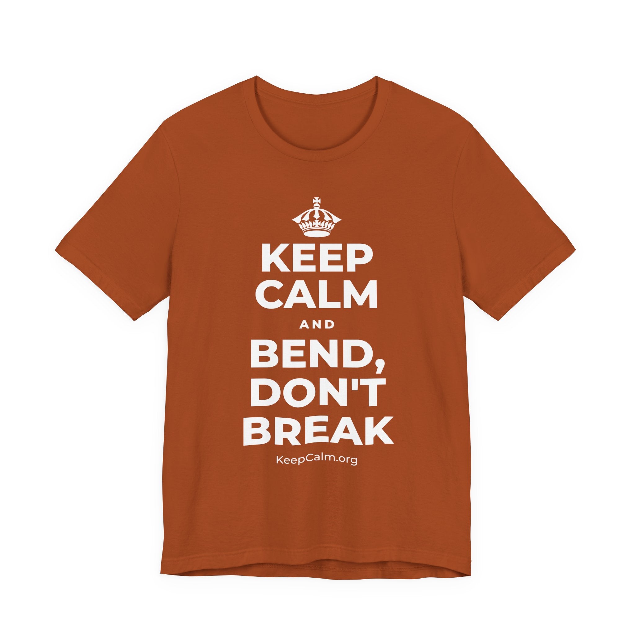 KEEP CALM AND BEND, DON'T BREAK T-Shirt (Military Green–Autumn)