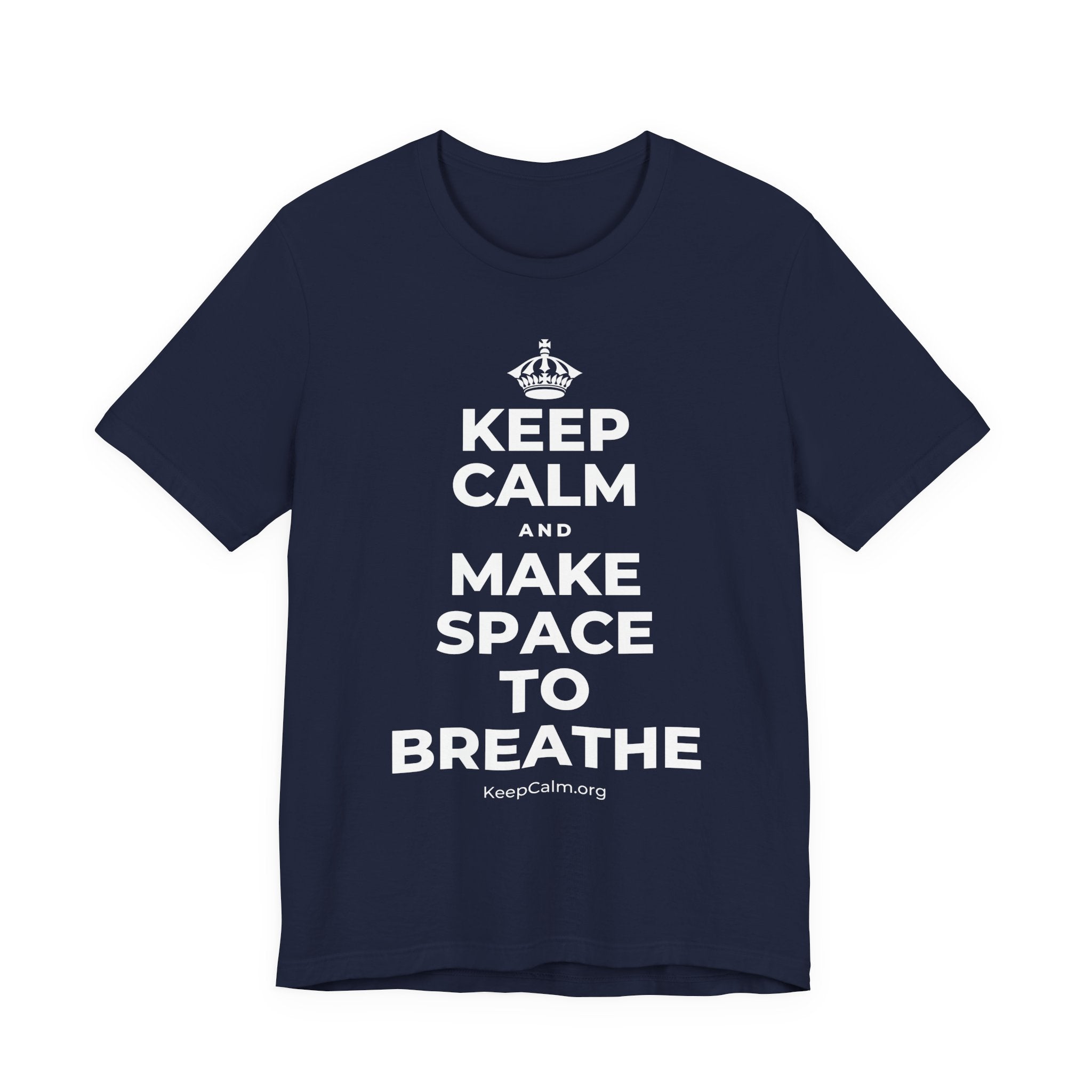 KEEP CALM AND MAKE SPACE TO BREATHE T-Shirt (White–Asphalt)