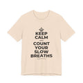 KEEP CALM AND COUNT YOUR SLOW BREATHS T-Shirt (Soft Cream–Heather Mauve)