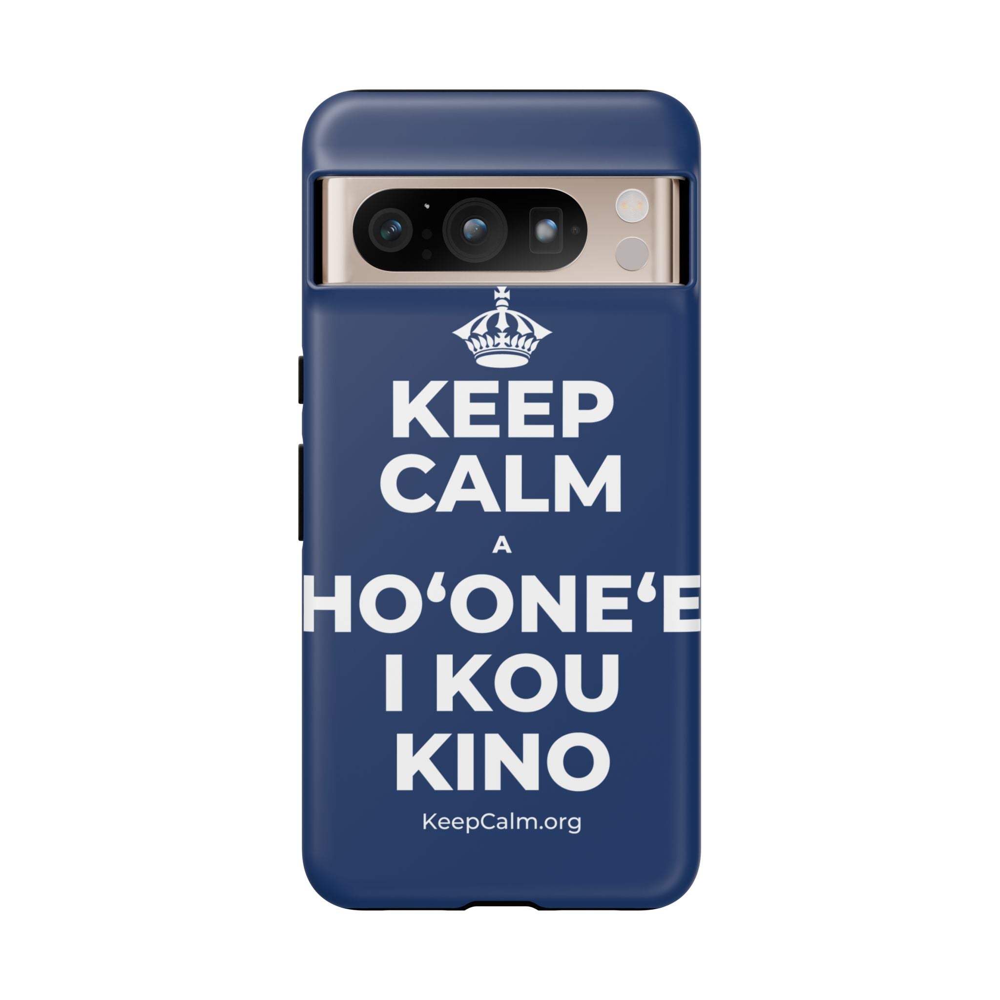 KEEP CALM A HOʻONEʻE I KOU KINO Phone Case