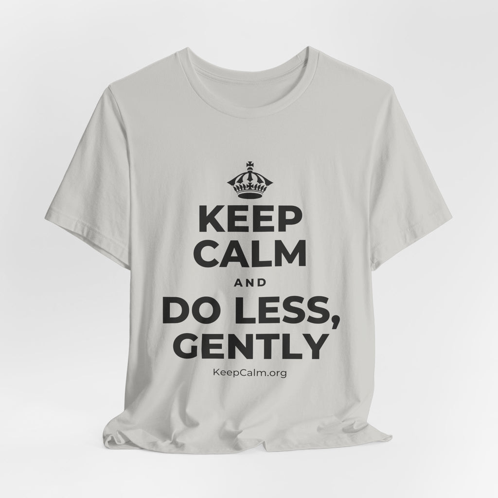 KEEP CALM AND DO LESS, GENTLY T-Shirt (Baby Blue–Silver)