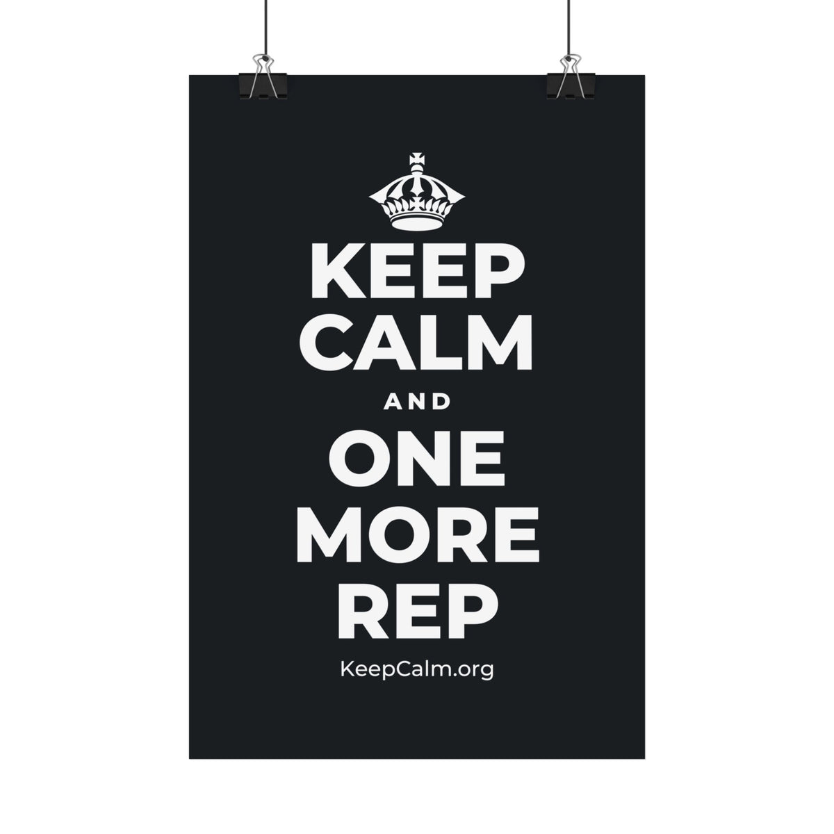 KEEP CALM AND ONE MORE REP Satin Poster (Dark)