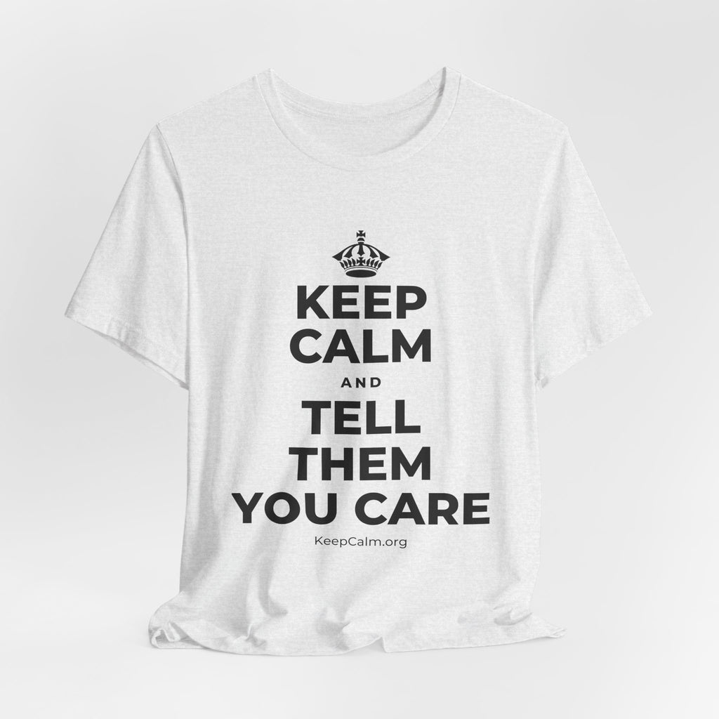 KEEP CALM AND TELL THEM YOU CARE T-Shirt (Soft Cream–Heather Mauve)