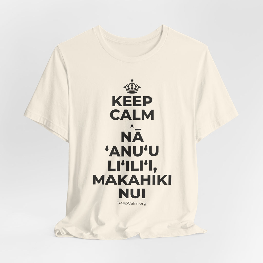 KEEP CALM A NĀ ʻANUʻU LIʻILIʻI, MAKAHIKI NUI T-Shirt (White–Asphalt)