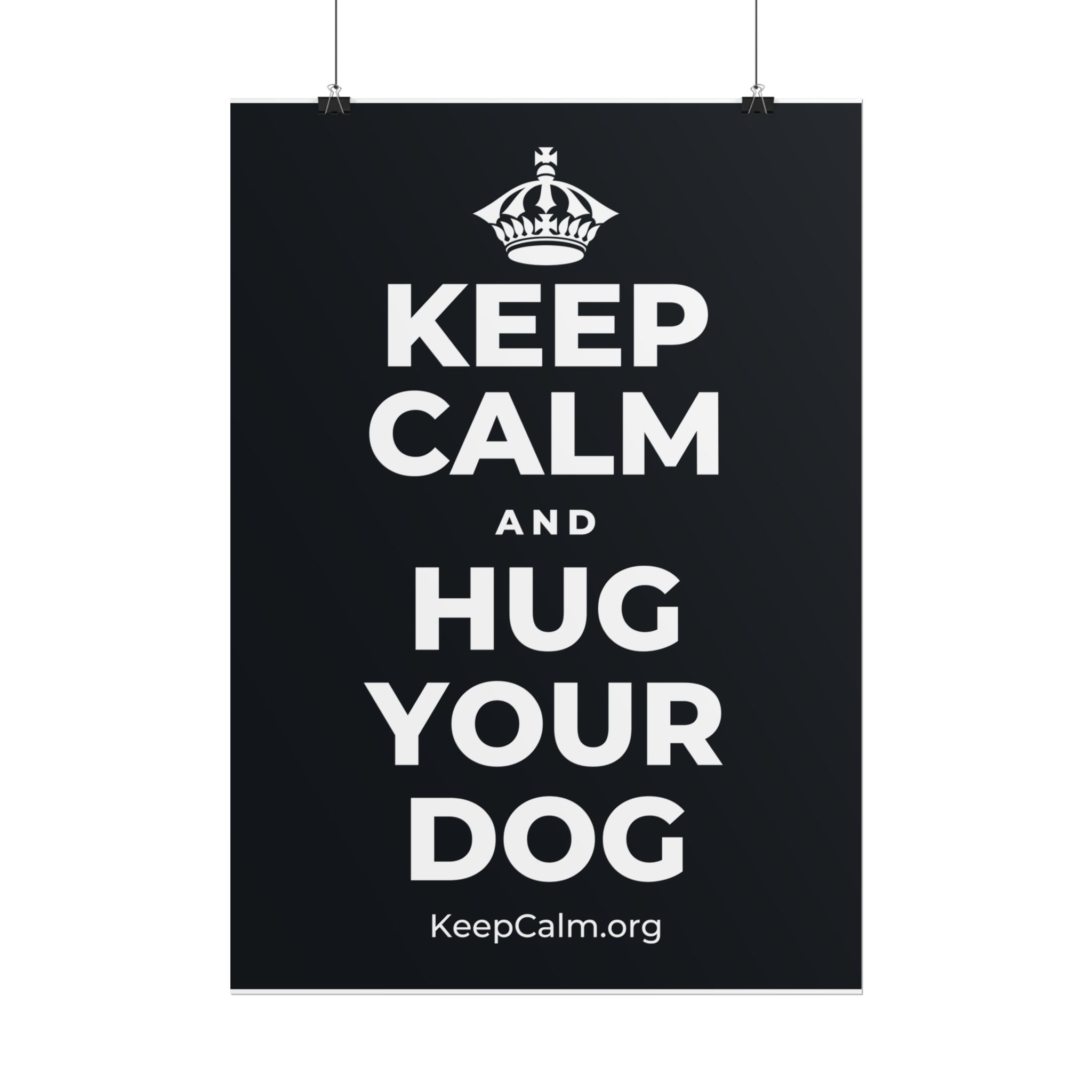 KEEP CALM AND HUG YOUR DOG Poster (Dark)