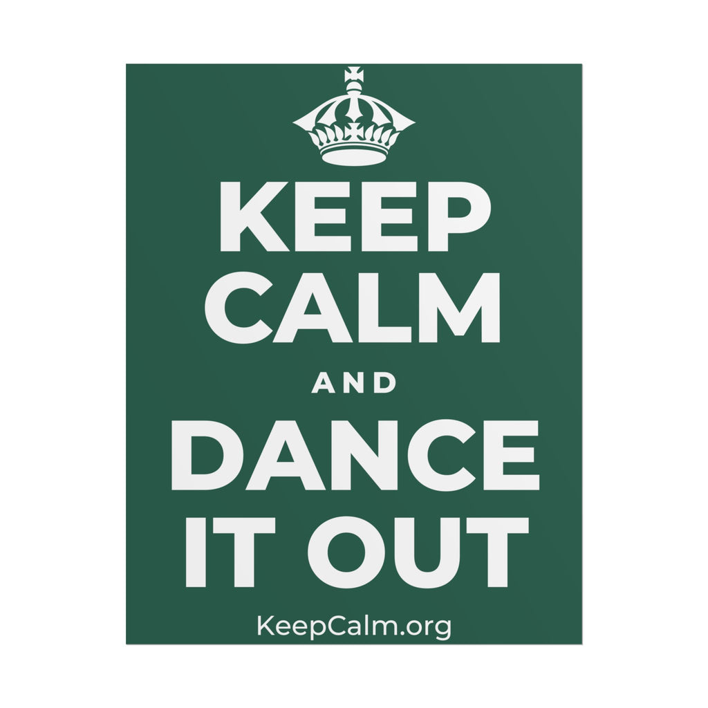 KEEP CALM AND DANCE IT OUT Poster