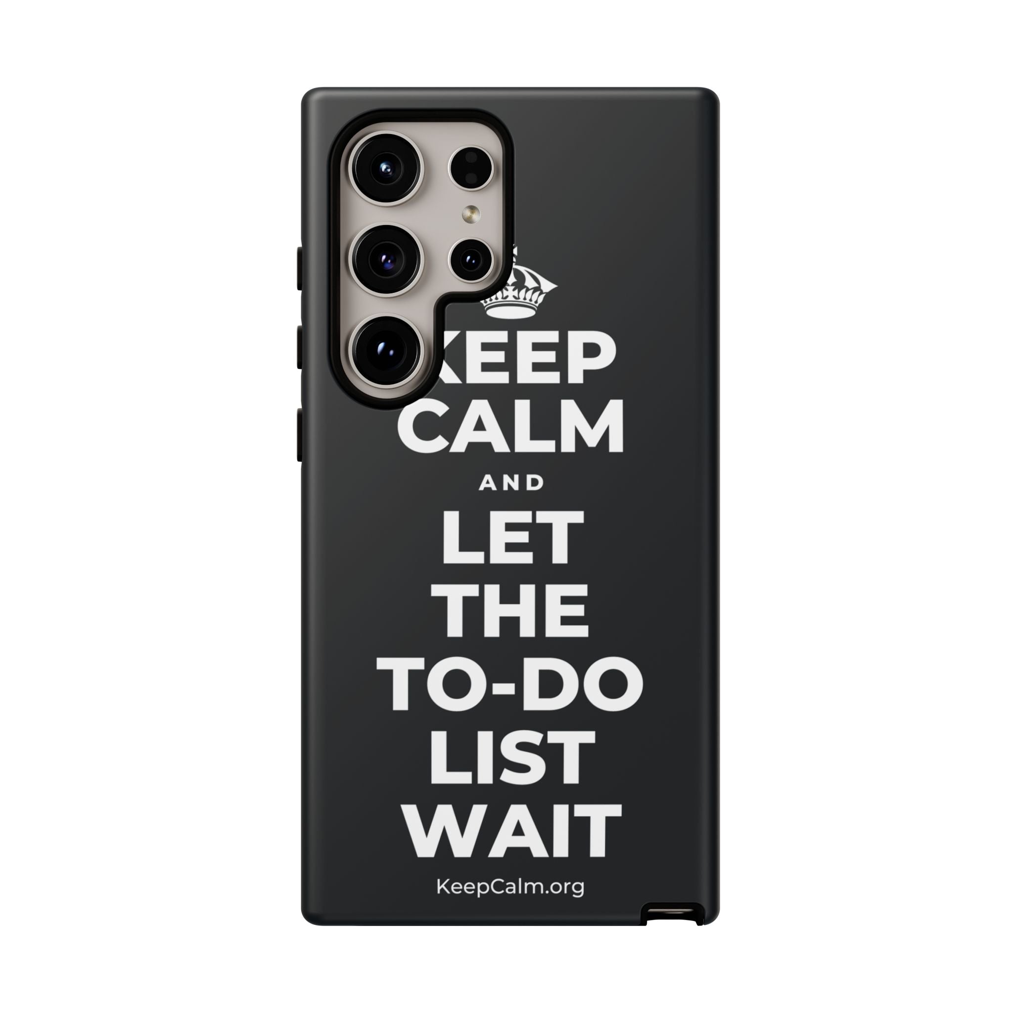 KEEP CALM AND LET THE TO-DO LIST WAIT Phone Case (Dark)
