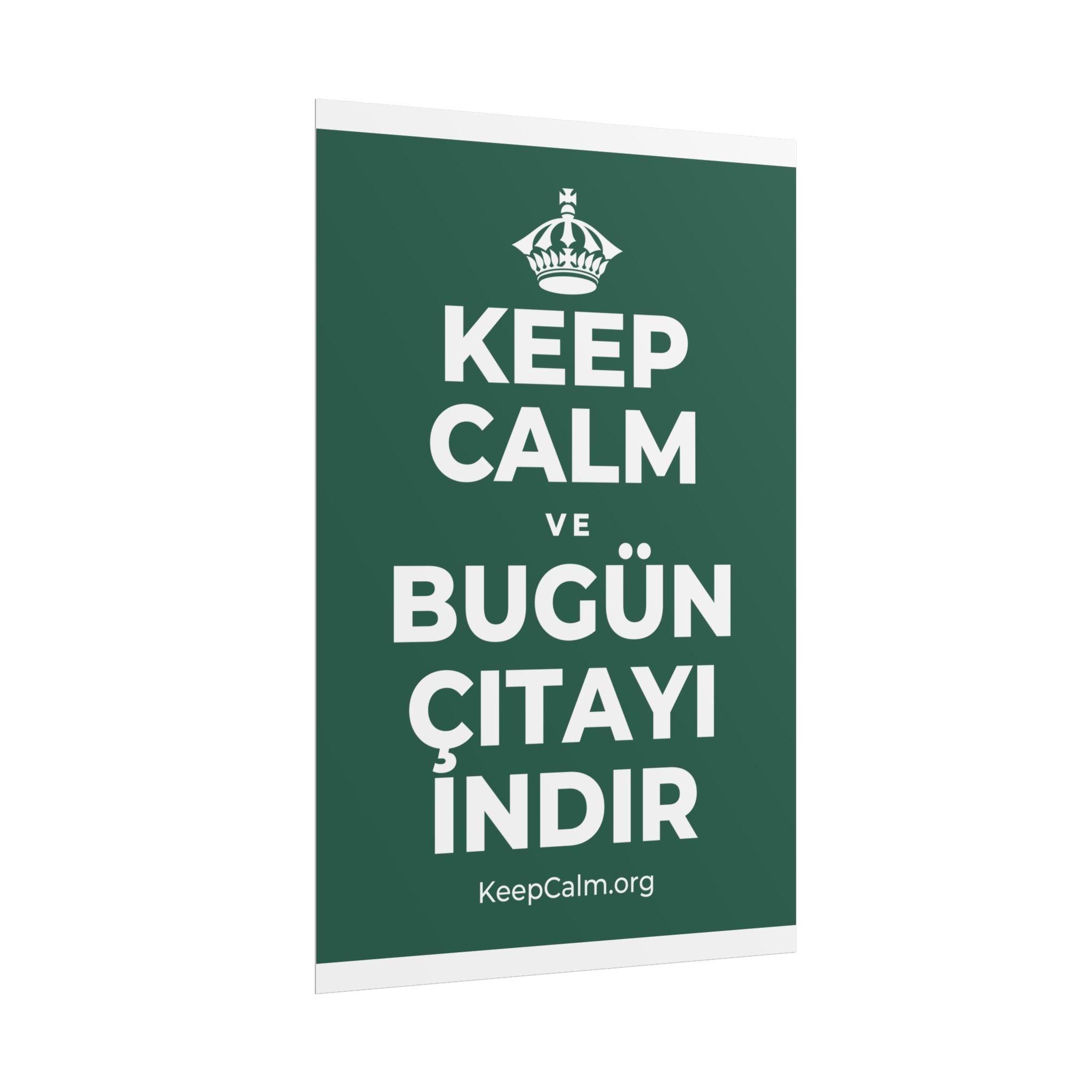 KEEP CALM VE BUGÜN ÇITAYI INDIR Poster