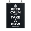 KEEP CALM AND TAKE A BOW Poster (Dark)