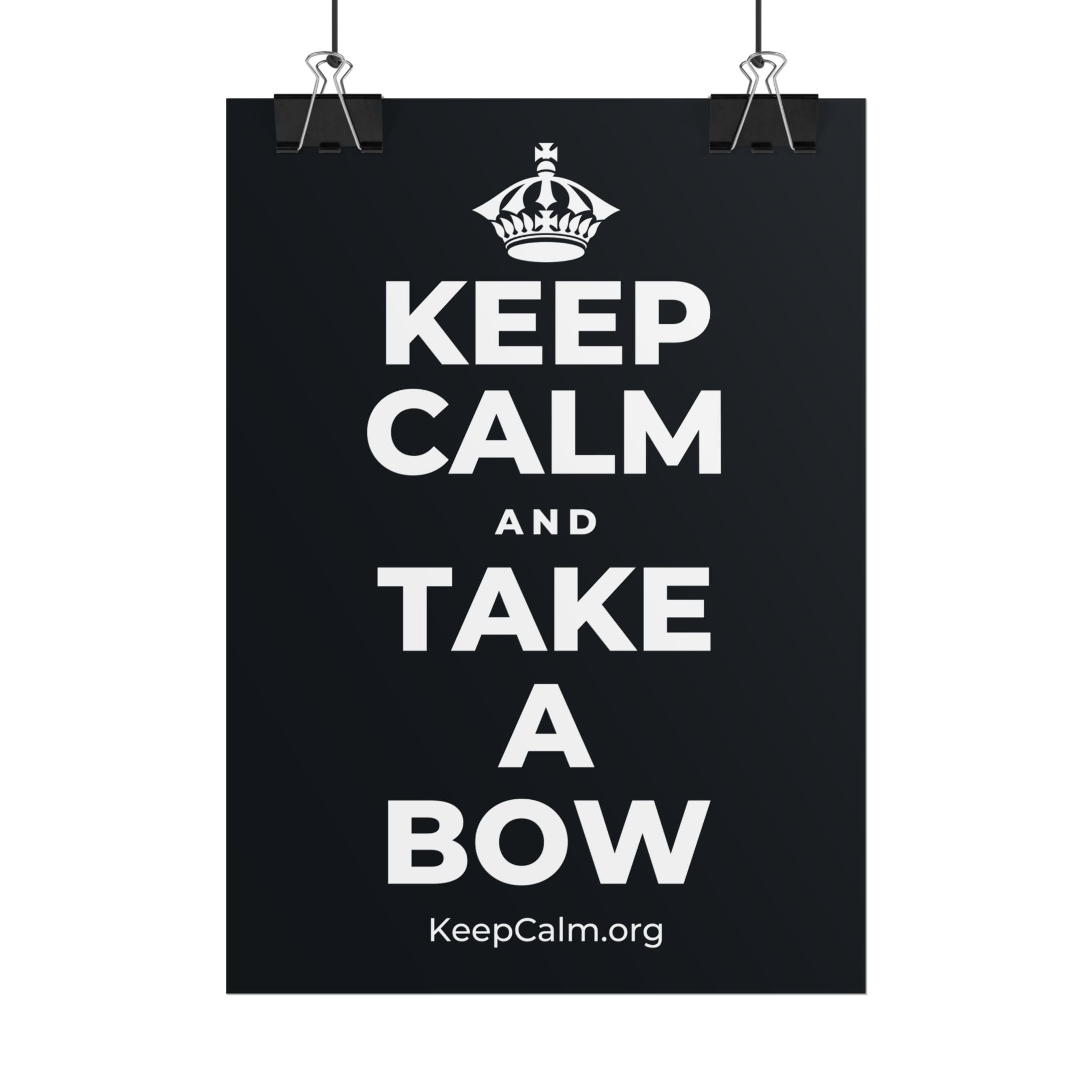 KEEP CALM AND TAKE A BOW Poster (Dark)