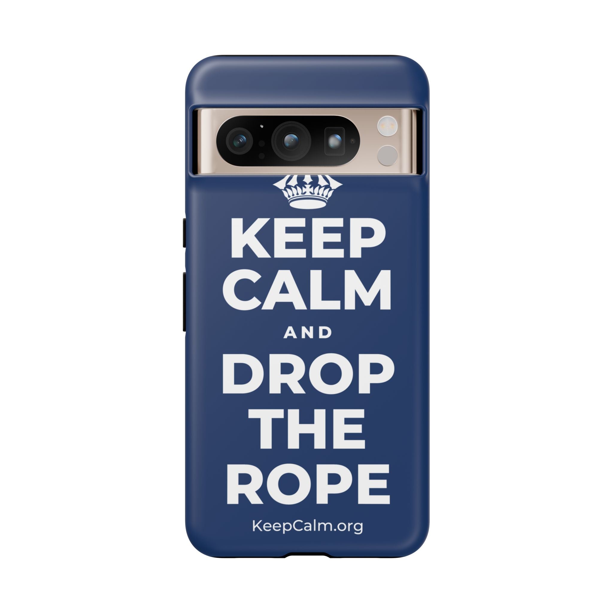 KEEP CALM AND DROP THE ROPE Phone Case