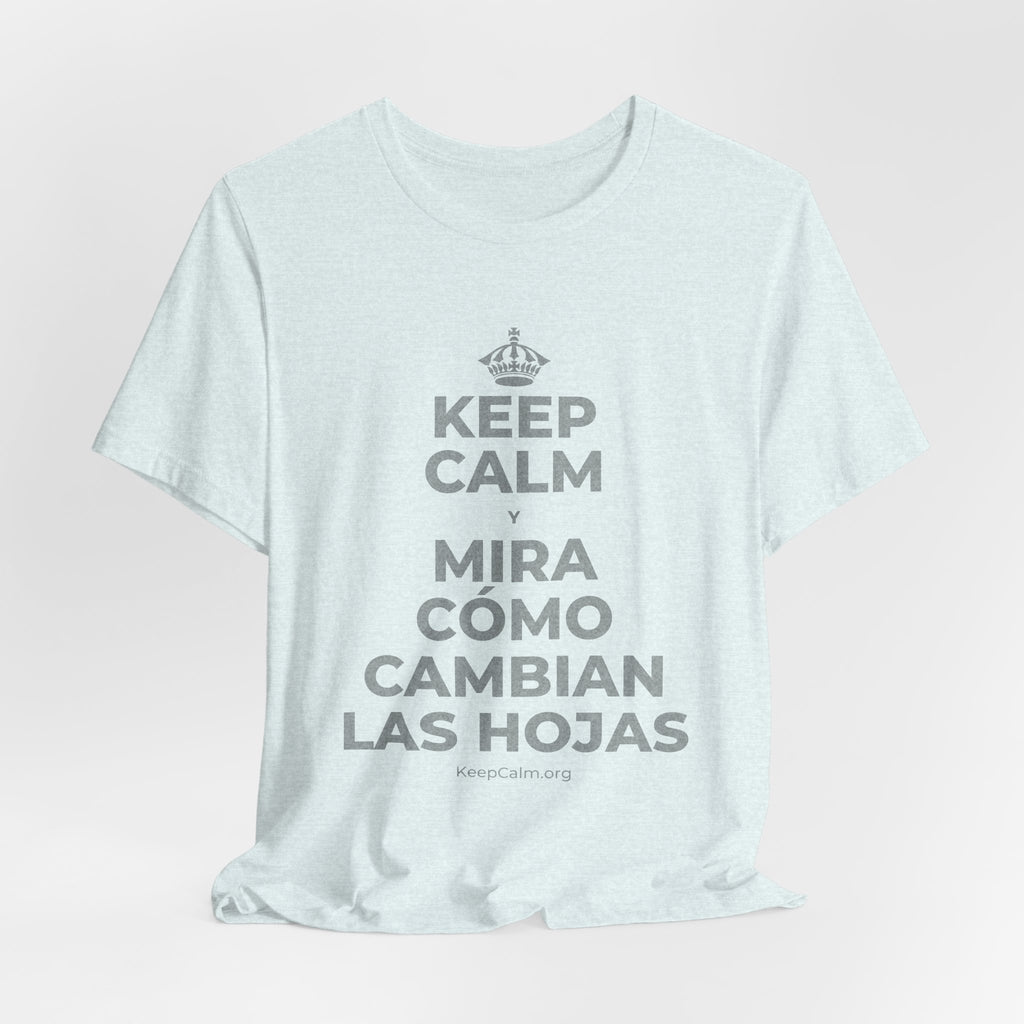 KEEP CALM Y MIRA CÓMO CAMBIAN LAS HOJAS T-Shirt (Soft Cream–Heather Mauve)