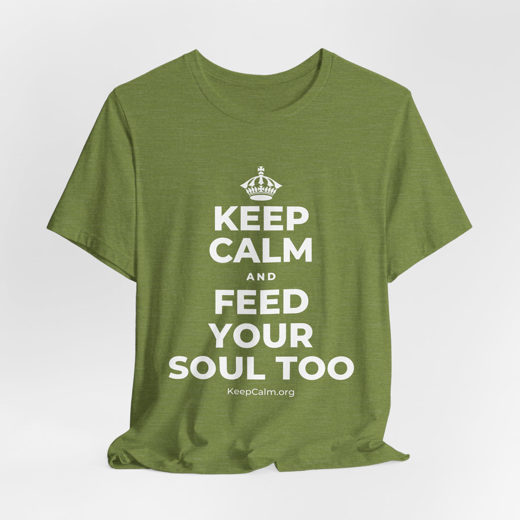 KEEP CALM AND FEED YOUR SOUL TOO T-Shirt (Baby Blue–Silver)