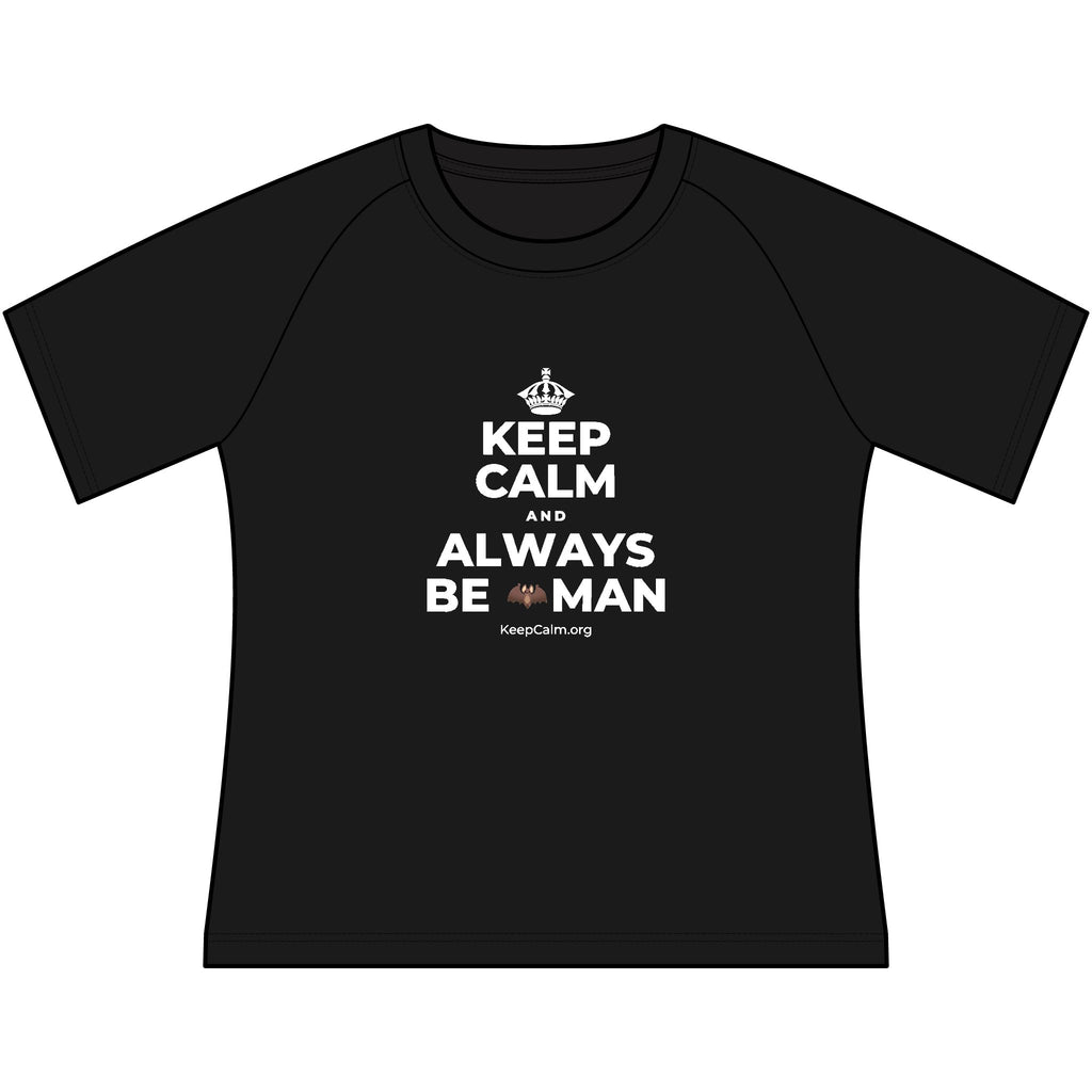 KEEP CALM AND ALWAYS BE 🦇MAN Women's Raglan Tee