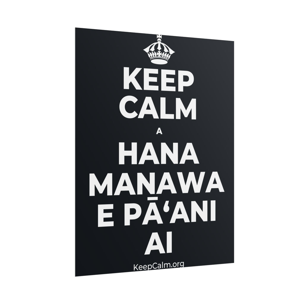KEEP CALM A HANA MANAWA E PĀʻANI AI Poster (Dark)