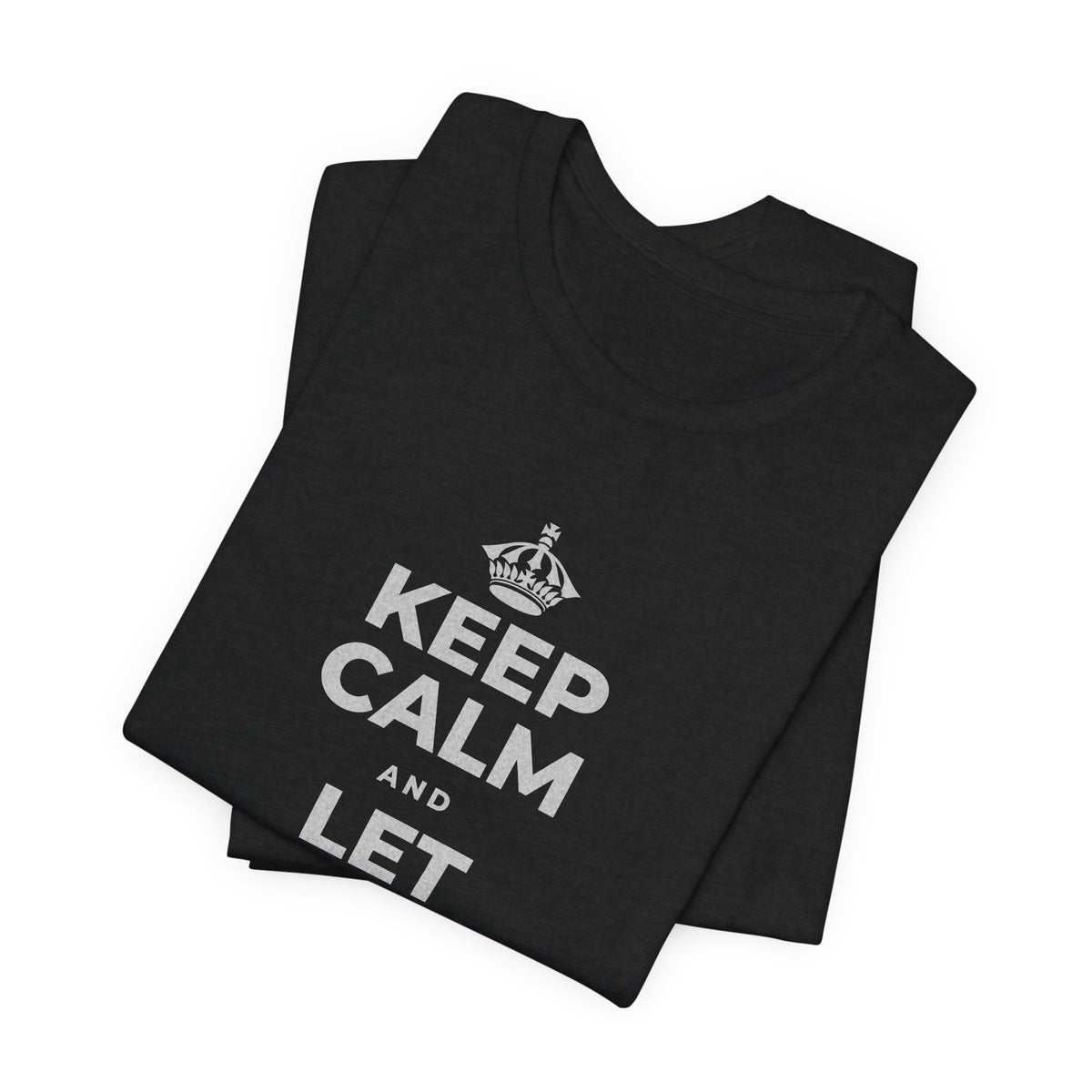 KEEP CALM AND LET YOURSELF SLOW DOWN T-Shirt (White–Asphalt)