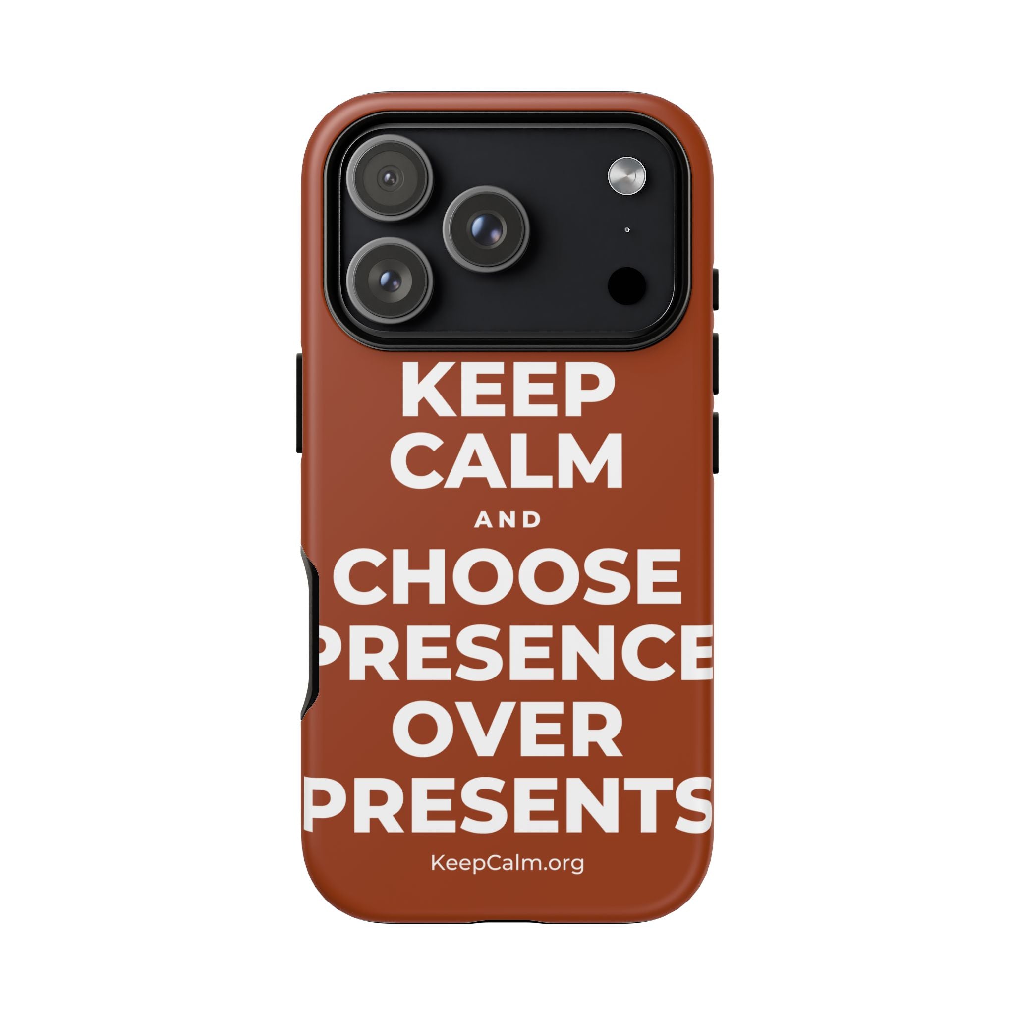 KEEP CALM AND CHOOSE PRESENCE OVER PRESENTS Phone Case