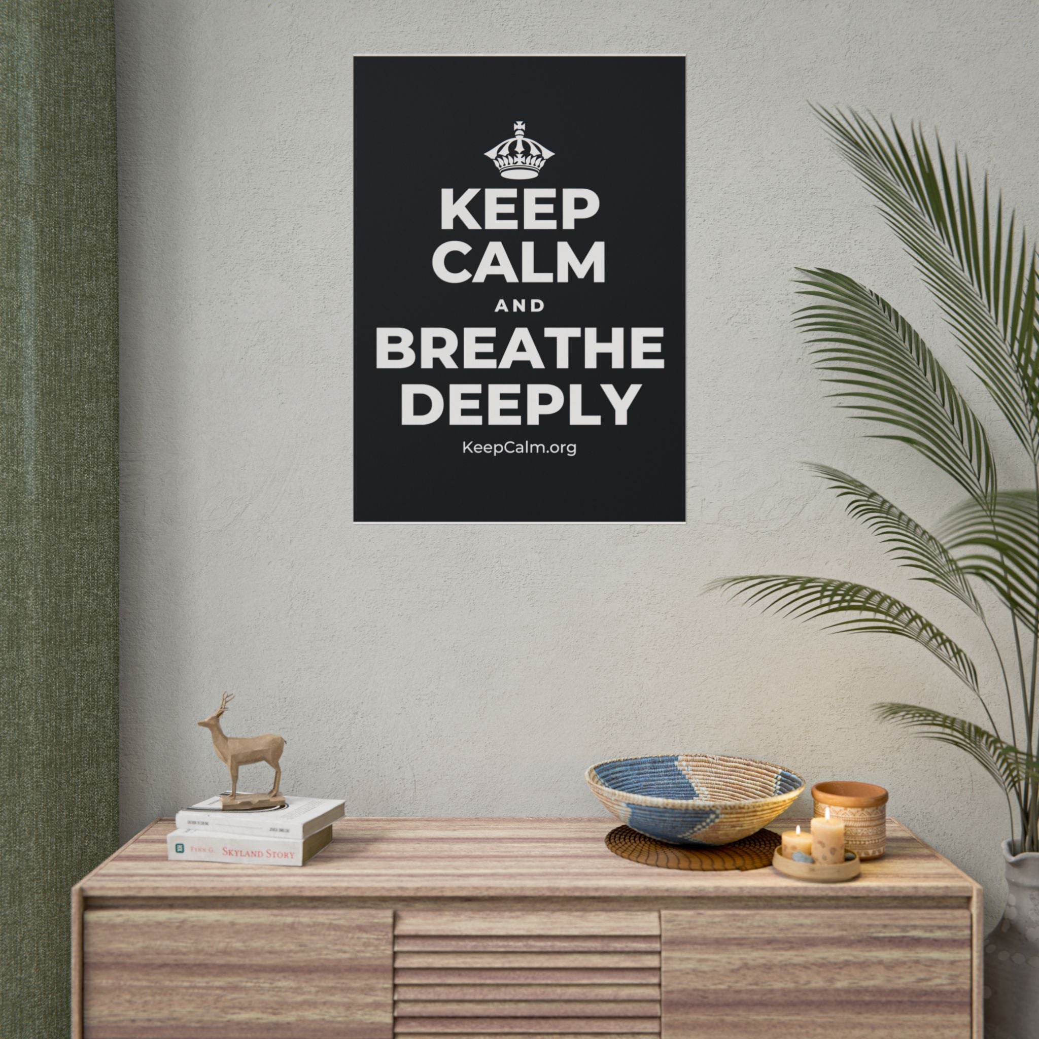 KEEP CALM AND BREATHE DEEPLY Poster (Dark)
