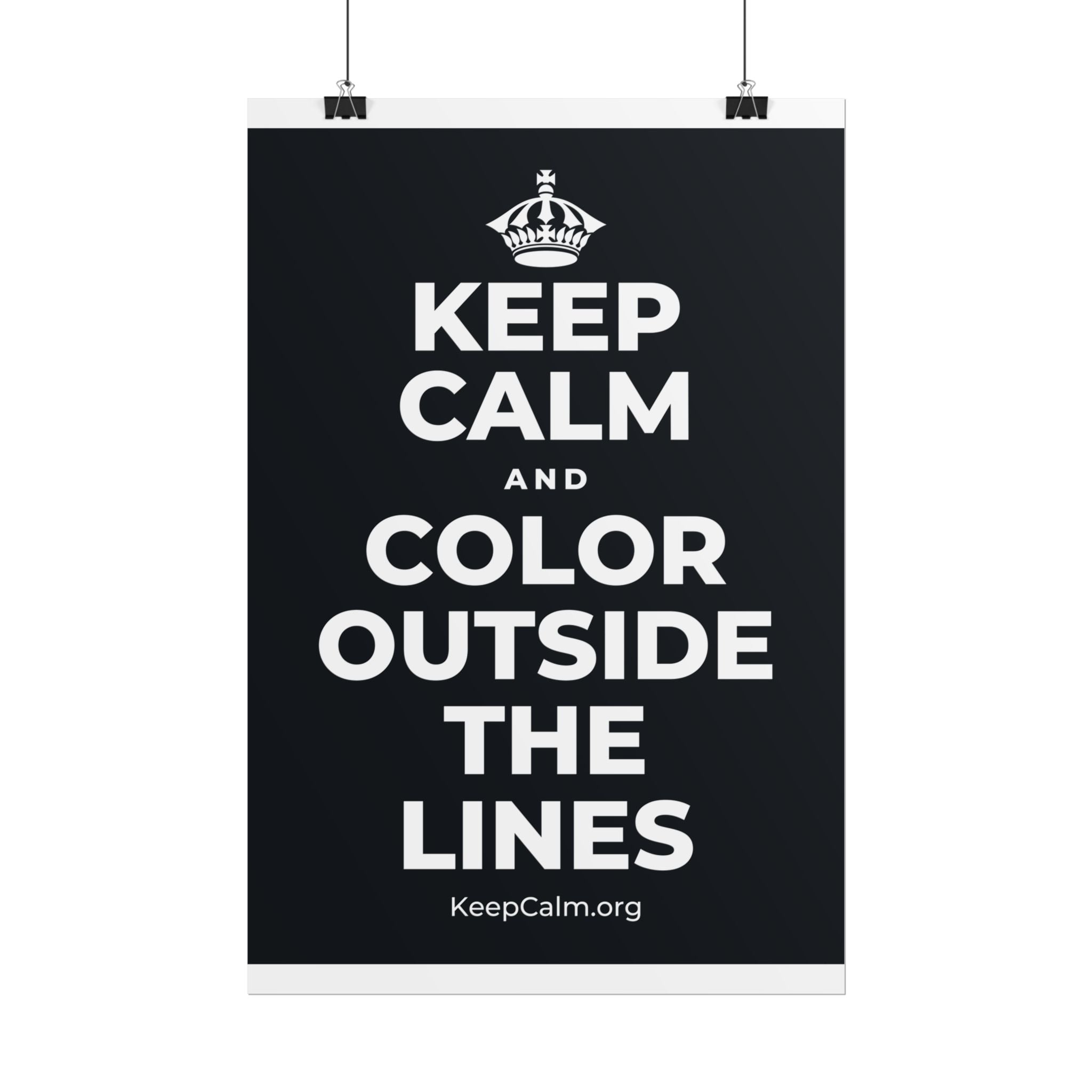 KEEP CALM AND COLOR OUTSIDE THE LINES Poster (Dark)