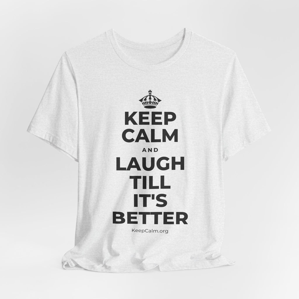 KEEP CALM AND LAUGH TILL IT'S BETTER T-Shirt (Soft Cream–Heather Mauve)