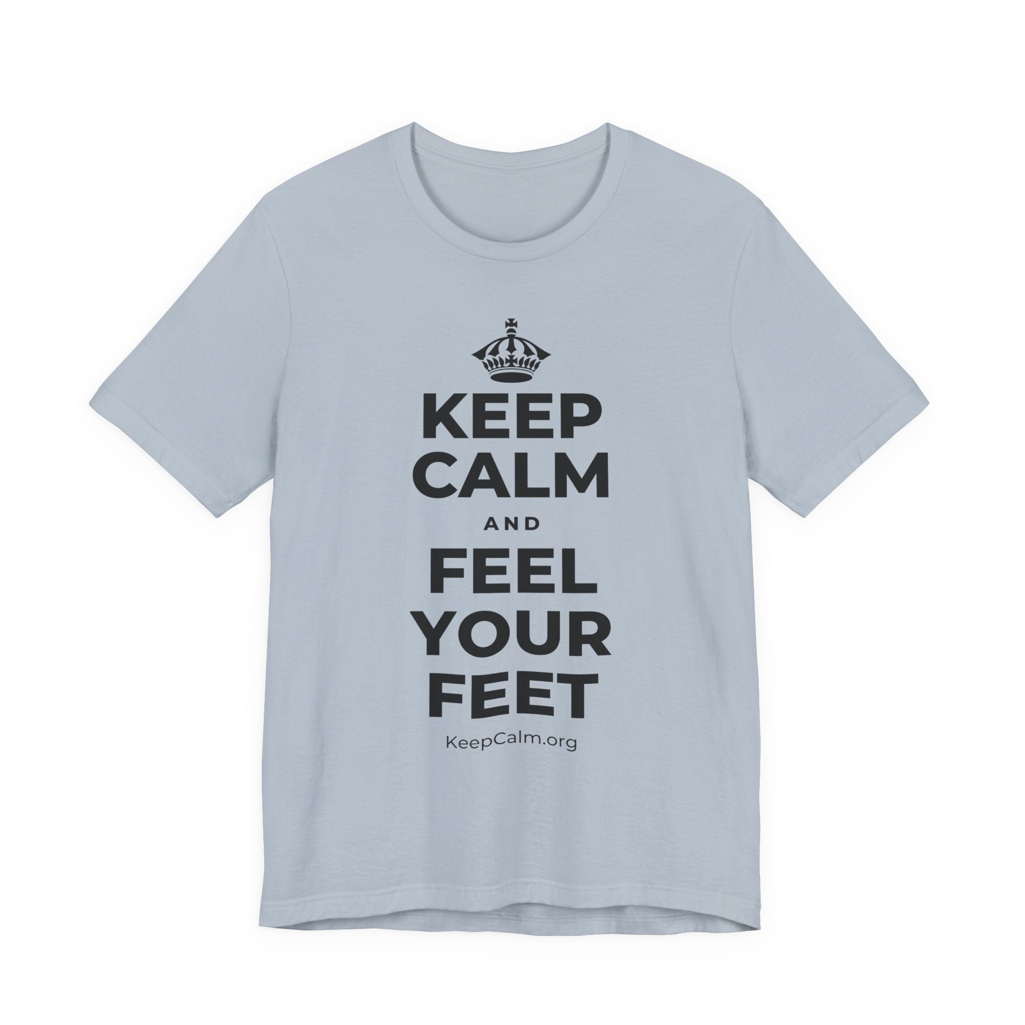 KEEP CALM AND FEEL YOUR FEET T-Shirt (White–Asphalt)
