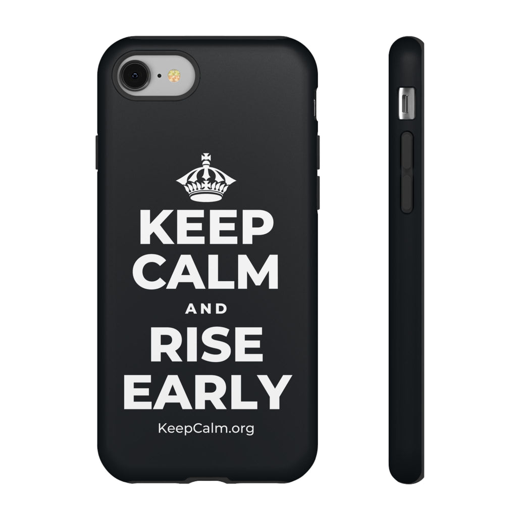 KEEP CALM AND RISE EARLY Phone Case (Dark)