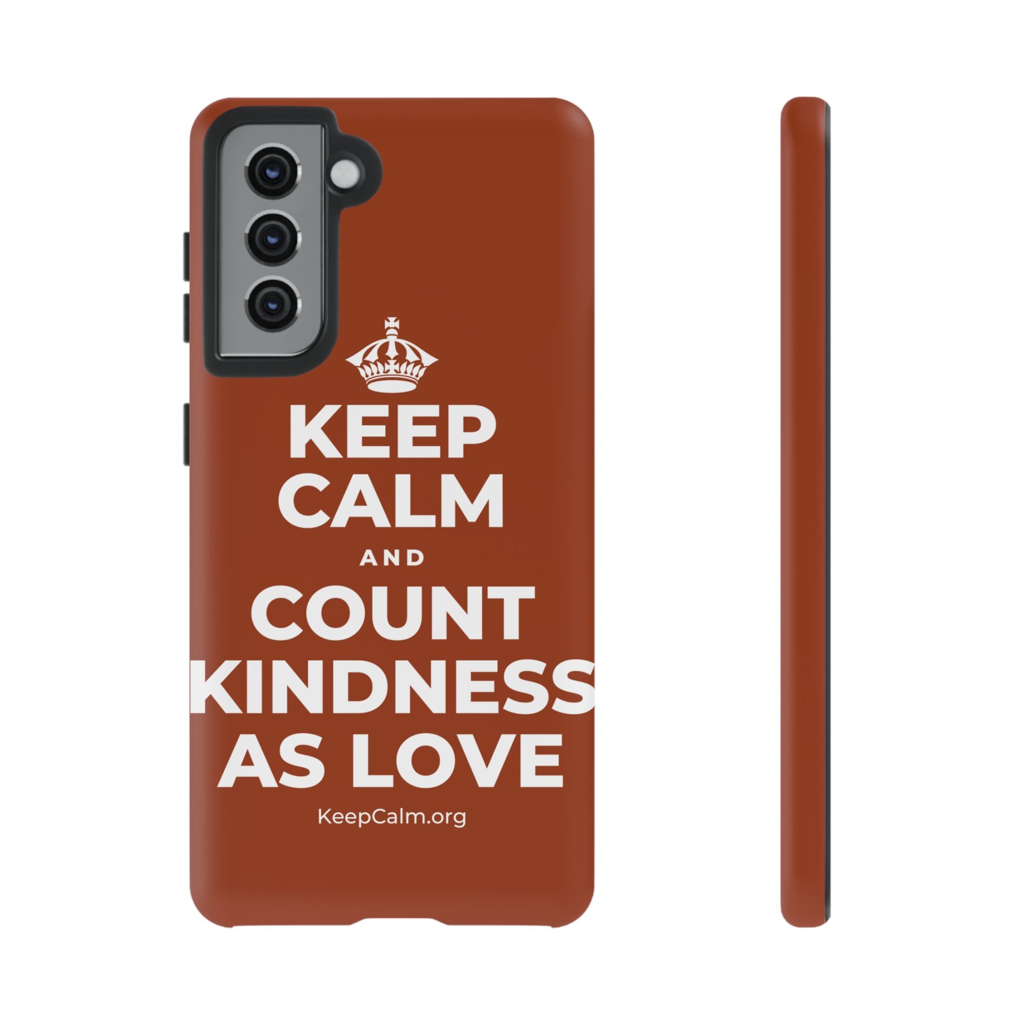 KEEP CALM AND COUNT KINDNESS AS LOVE Phone Case