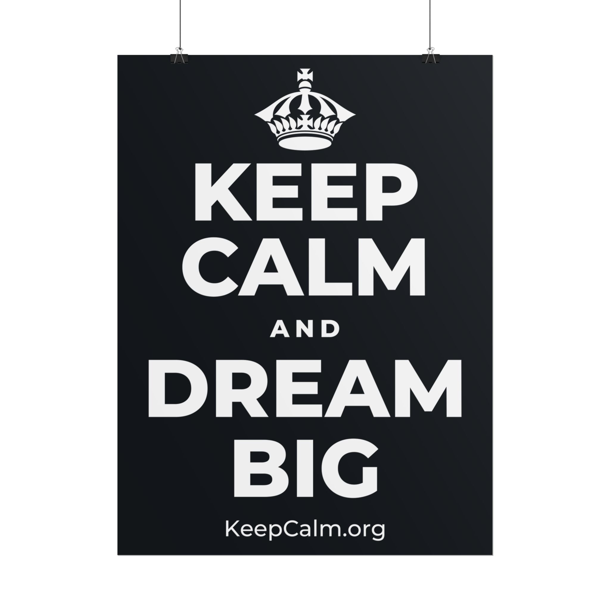 KEEP CALM AND DREAM BIG Poster (Dark)
