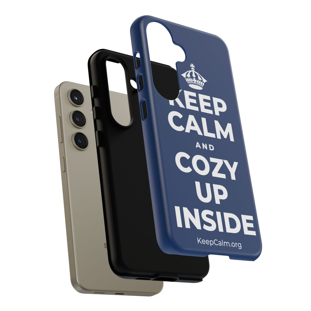 KEEP CALM AND COZY UP INSIDE Phone Case