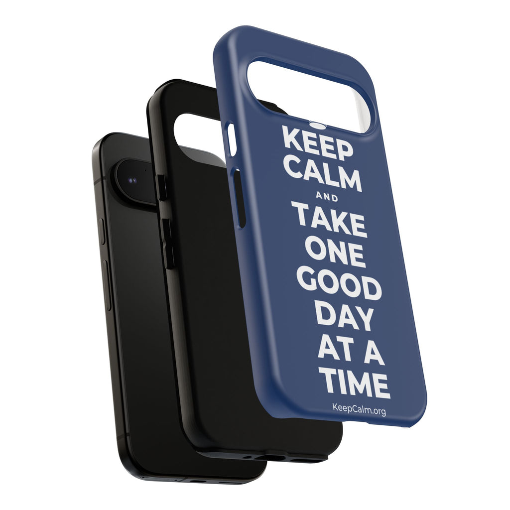 KEEP CALM AND TAKE ONE GOOD DAY AT A TIME Phone Case