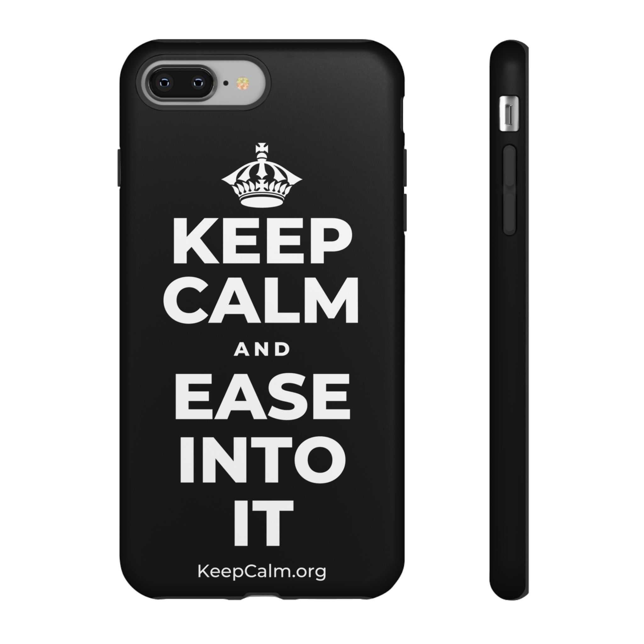 KEEP CALM AND EASE INTO IT Phone Case