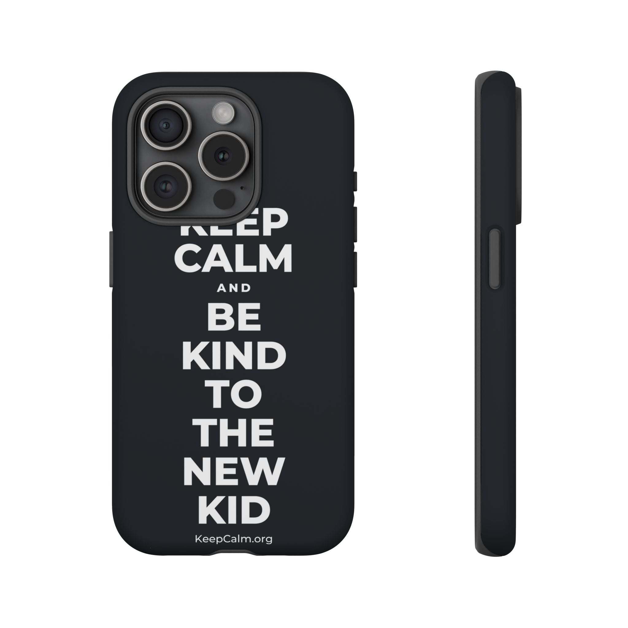 KEEP CALM AND BE KIND TO THE NEW KID Phone Case (Dark)