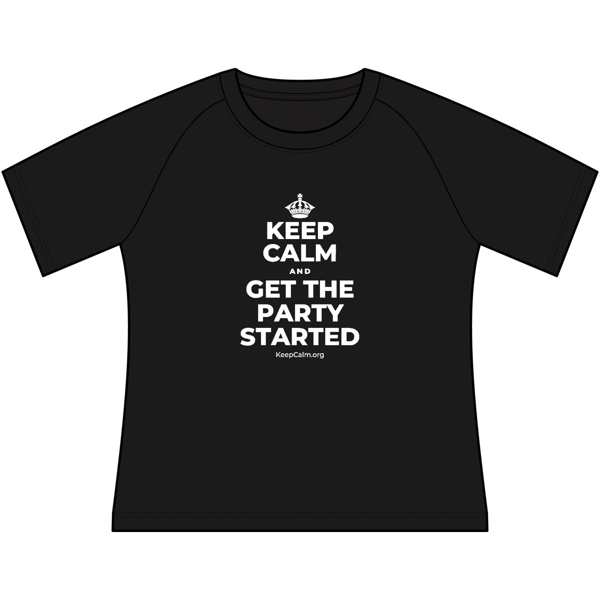 KEEP CALM AND GET THE PARTY STARTED Women's Raglan Tee