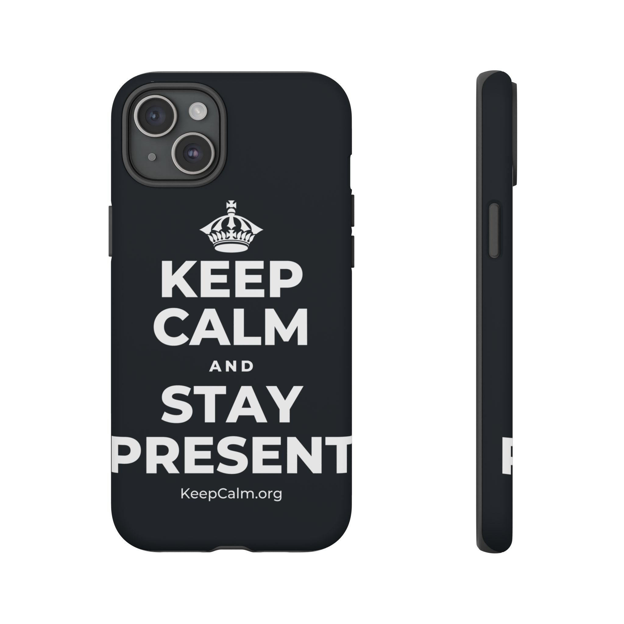 KEEP CALM AND STAY PRESENT Phone Case (Dark)