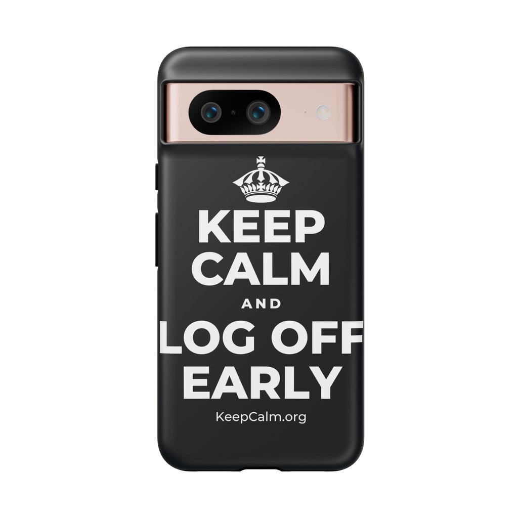 KEEP CALM AND LOG OFF EARLY Phone Case (Dark)