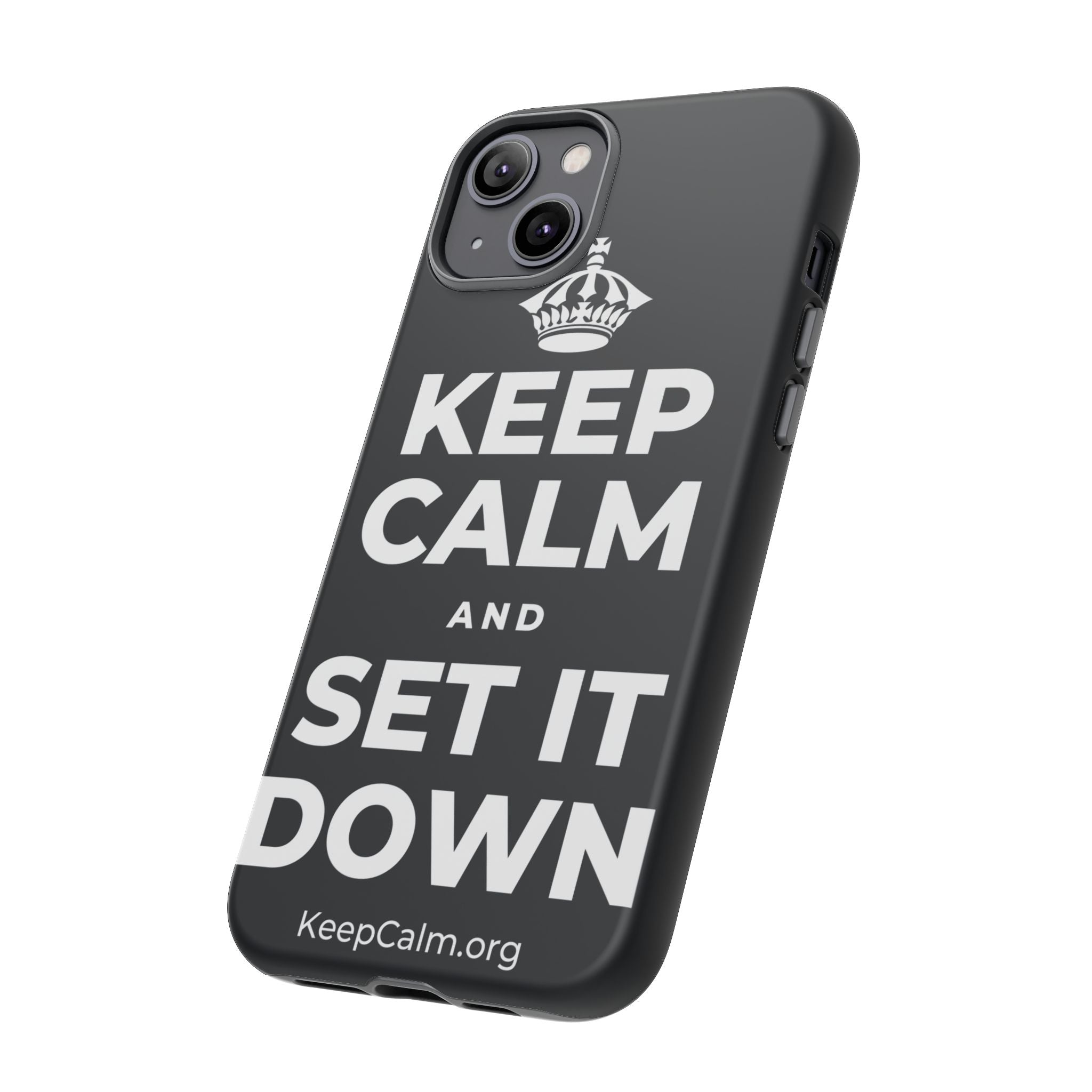 KEEP CALM AND SET IT DOWN Phone Case (Dark)
