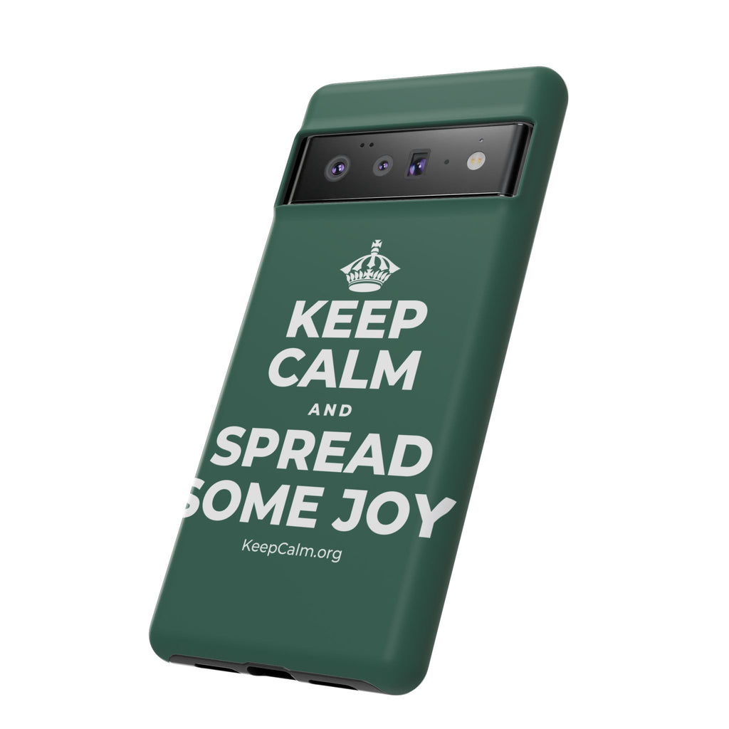 KEEP CALM AND SPREAD SOME JOY Phone Case