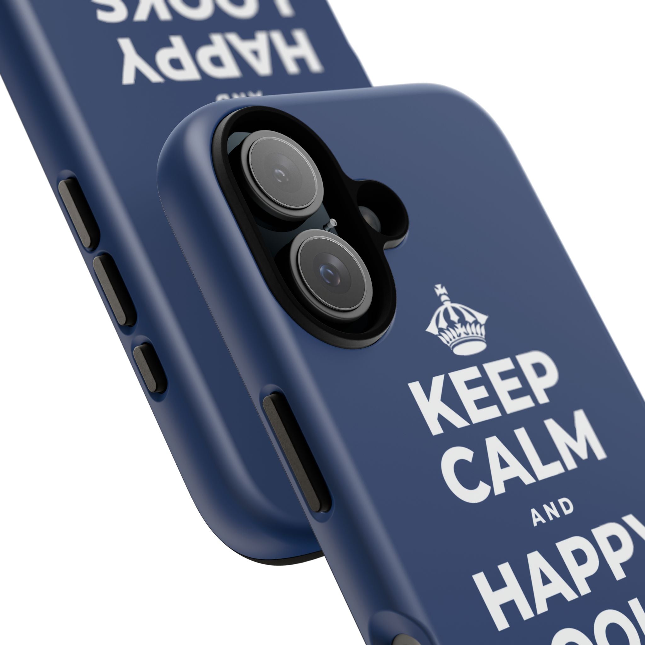 KEEP CALM AND HAPPY LOOKS GOOD ON YOU Phone Case