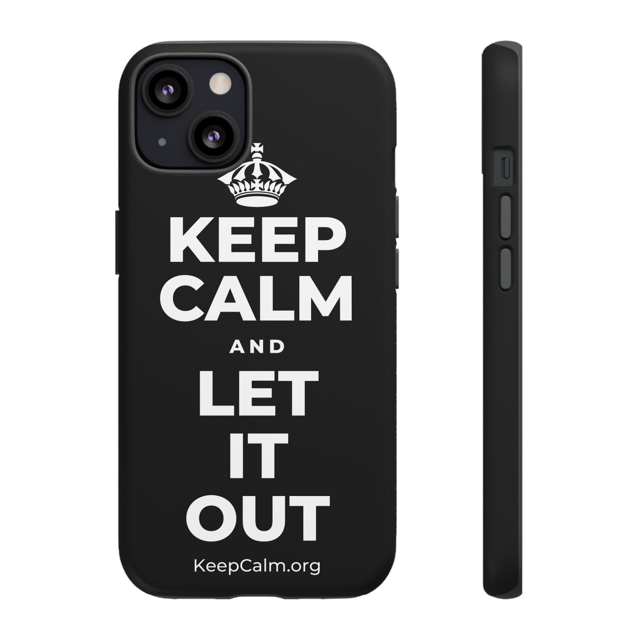 KEEP CALM AND LET IT OUT Phone Case