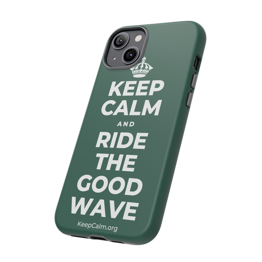 KEEP CALM AND RIDE THE GOOD WAVE Phone Case