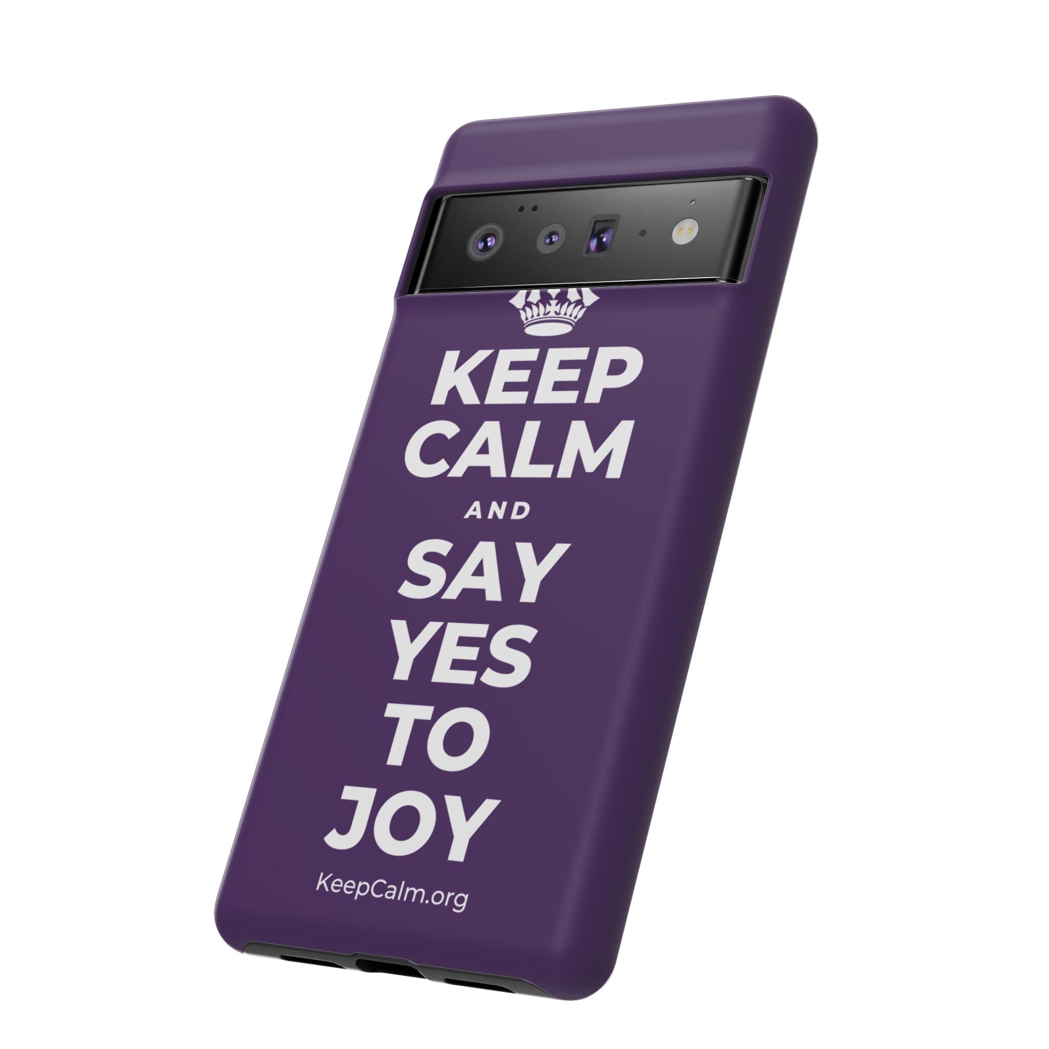 KEEP CALM AND SAY YES TO JOY Phone Case
