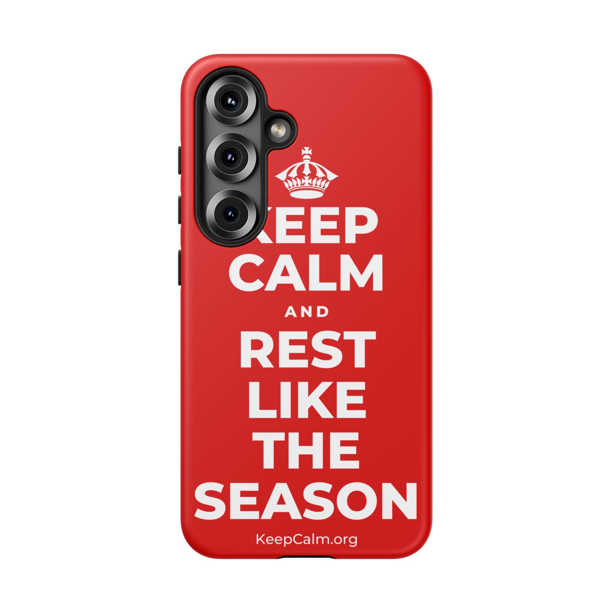 KEEP CALM AND REST LIKE THE SEASON Phone Case