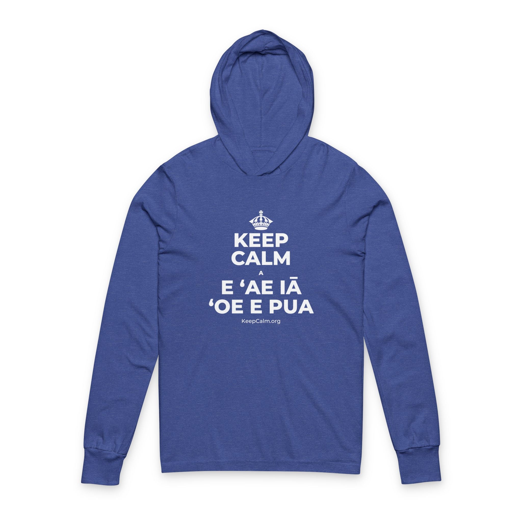 KEEP CALM A E ʻAE IĀ ʻOE E PUA Hooded Long Sleeve Tee