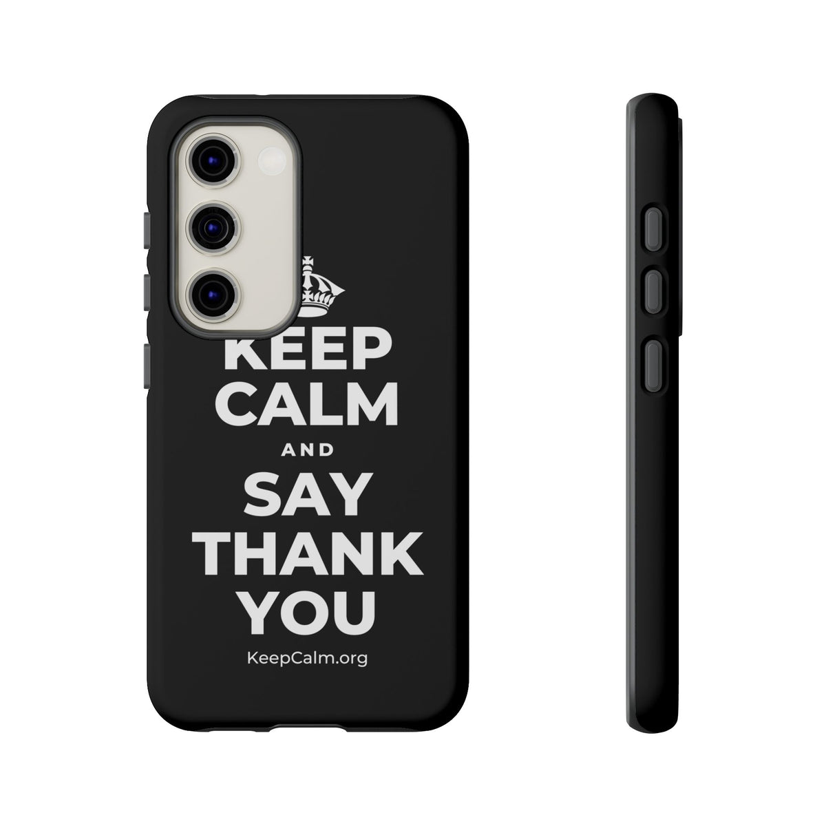 KEEP CALM AND SAY THANK YOU Phone Case