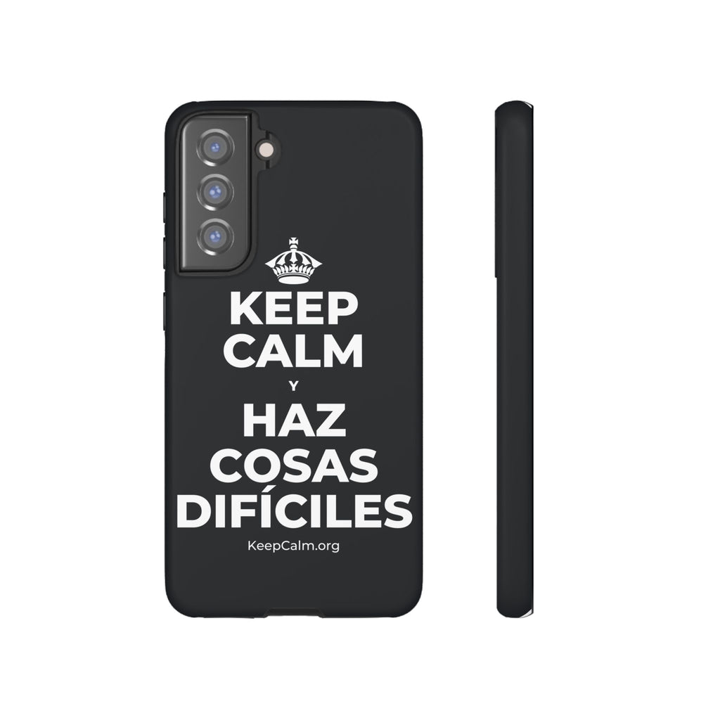 KEEP CALM Y HAZ COSAS DIFÍCILES Phone Case (Dark)