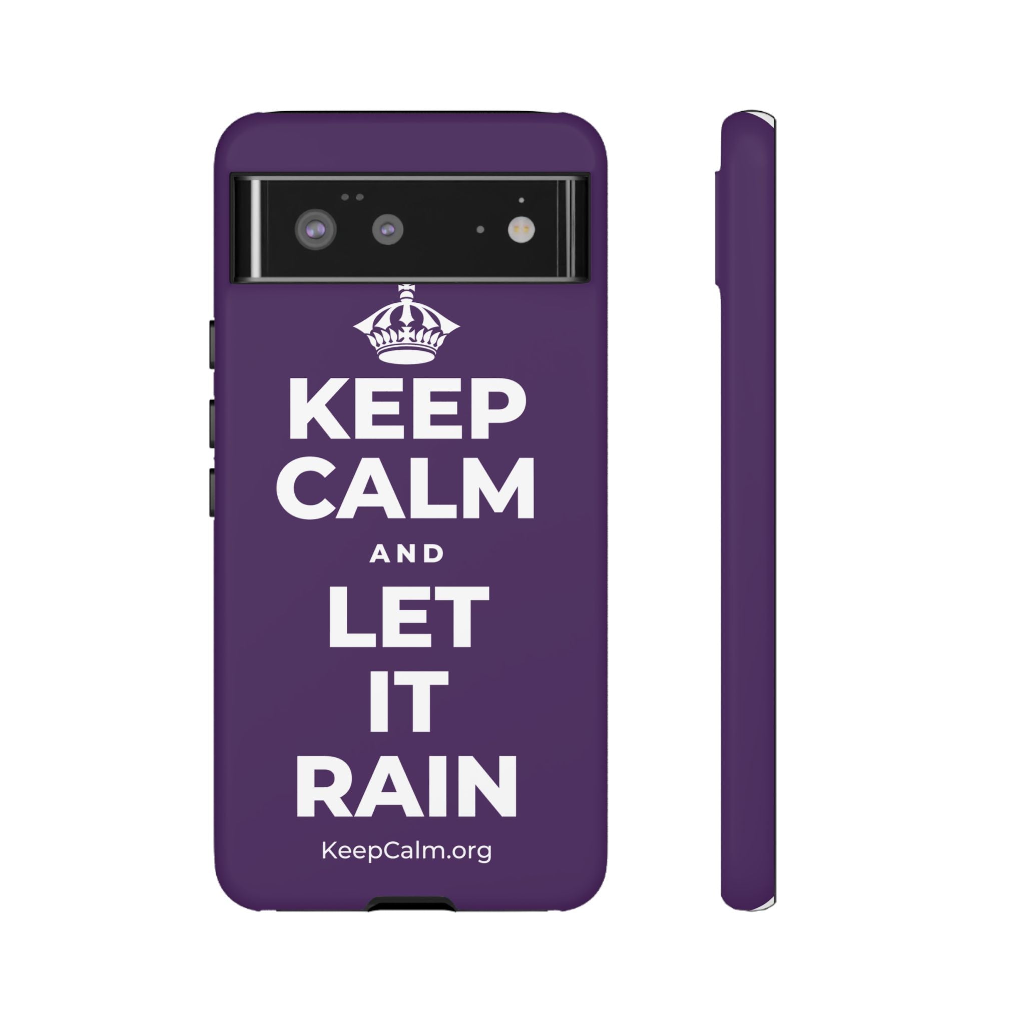 KEEP CALM AND LET IT RAIN Phone Case