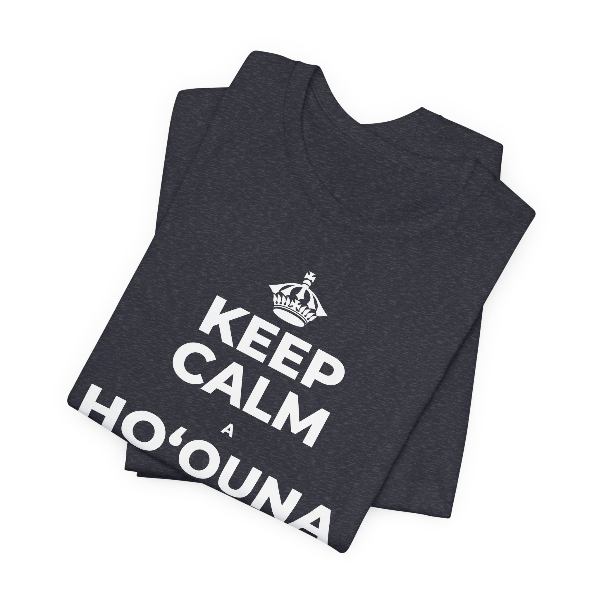 KEEP CALM A HOʻOUNA I KE ALOHA I WAHO T-Shirt (White–Asphalt)