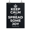KEEP CALM AND SPREAD SOME JOY Poster (Dark)
