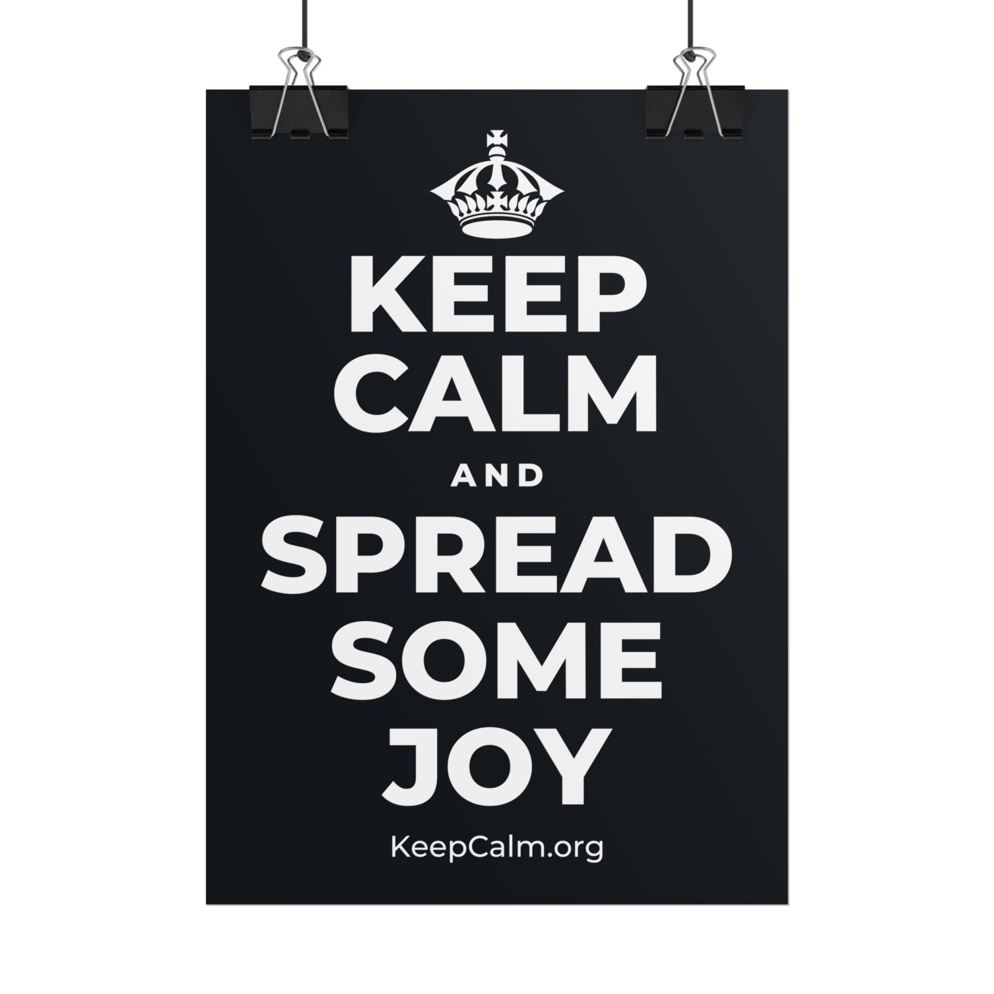 KEEP CALM AND SPREAD SOME JOY Poster (Dark)